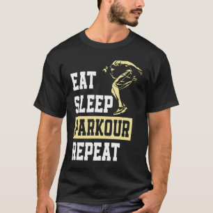 Eat Sleep Parkour Repeat Free Running Parkour T-Shirt