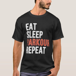 Eat sleep parkour repeat funny gift T-Shirt