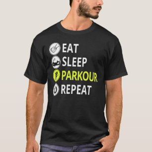 Eat Sleep Parkour Repeat Parkour Free Running Tee