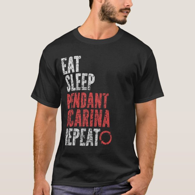 Eat Sleep Pendant ocarina Repeat T-Shirt (Front)
