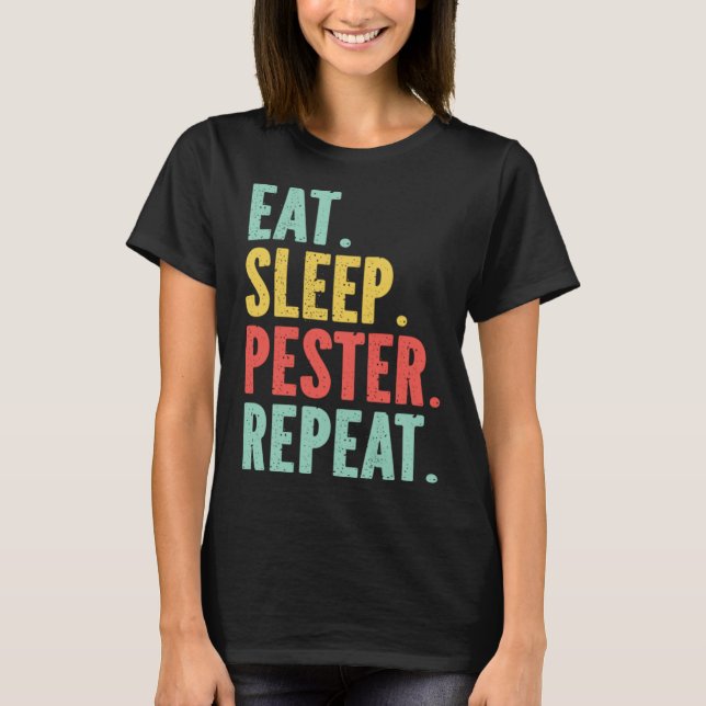 Eat Sleep Pester Repeat s Retro s Pestering Kids T-Shirt (Front)
