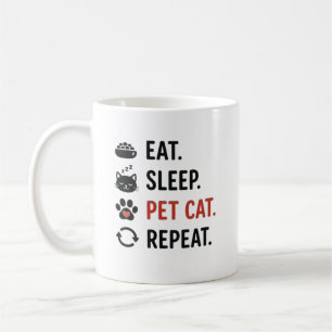 Eat Sleep Pet Cat Repeat Funny Cat Lover Quote Coffee Mug