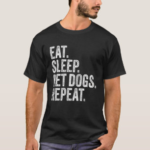 Eat Sleep Pet Dogs Repeat Dog Vintage T-Shirt