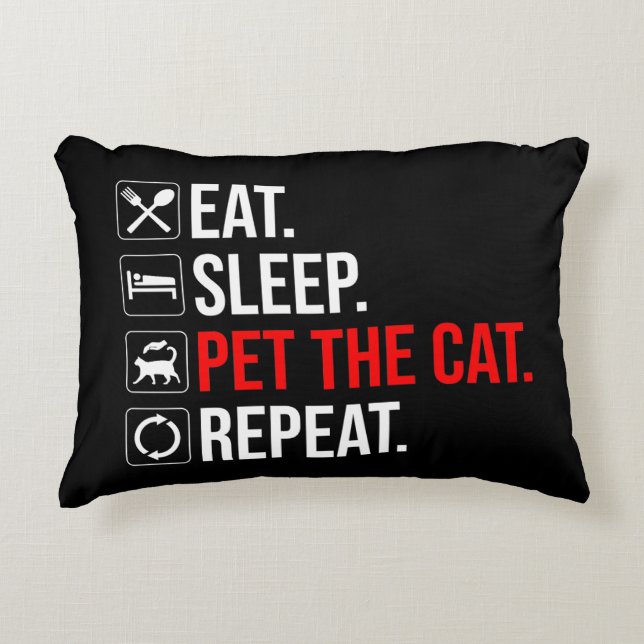 Eat. Sleep. Pet The Cat. Repeat Decorative Cushion (Front)