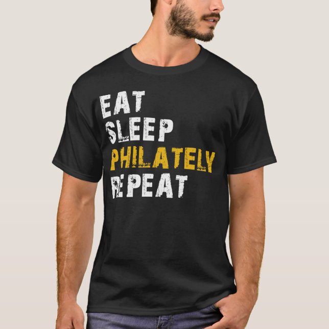 eat sleep philately repeat T-Shirt (Front)