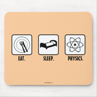 Eat. Sleep. Physics. Mouse Pad