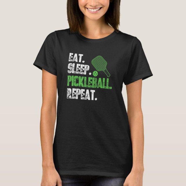 Eat Sleep Pickleball Repeat -Funny Pickleball Set  T-Shirt (Front)