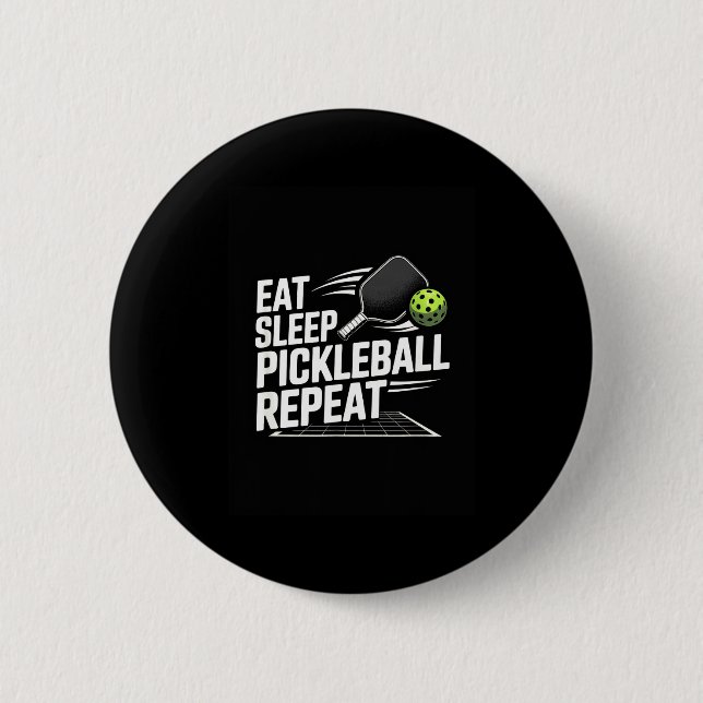 Eat sleep pickleball repeat funny player  6 cm round badge (Front)