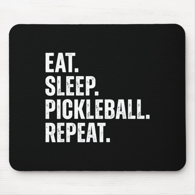 Eat Sleep Pickleball Repeat Funny Player Gift  Mouse Pad (Front)