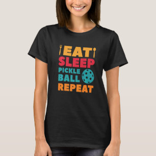 Eat Sleep Pickleball Repeat Pickleball 2 T-Shirt