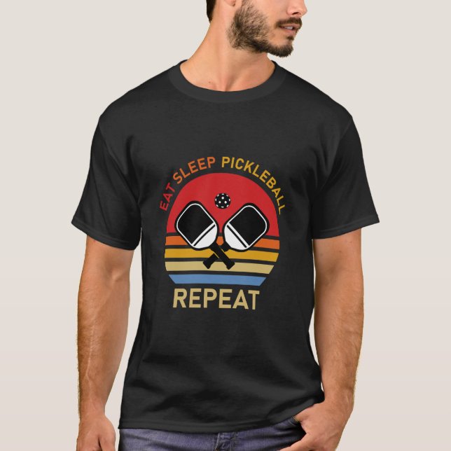 Eat - Sleep - Pickleball - Repeat T-Shirt (Front)