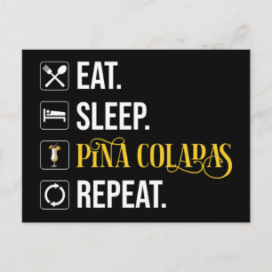 Eat. Sleep. Pina Coladas. Repeat. Postcard