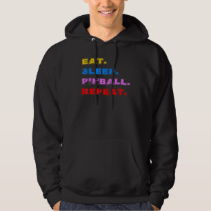 Eat Sleep Pinball Repeat Pinball Player Men Women Hoodie