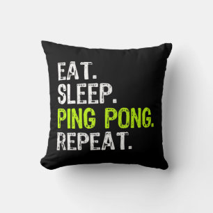 Eat Sleep Ping Pong Table Tennis Player PingPong F Cushion