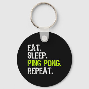 Eat Sleep Ping Pong Table Tennis Player PingPong F Key Ring