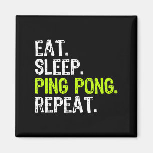 Eat Sleep Ping Pong Table Tennis Player PingPong F Magnet