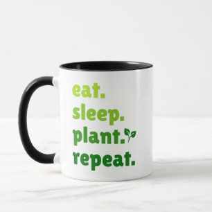 Eat Sleep Plant Repeat Gardener Gardening Lover Mug