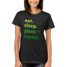 Eat Sleep Plant Repeat Gardener Gardening Lover