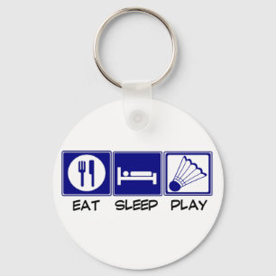 Eat, Sleep, Play Badminton Key Ring