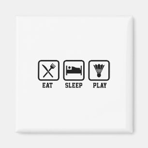 Eat Sleep Play Badminton Player Shuttle Sports Sma Magnet