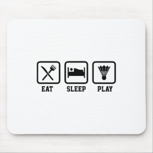 Eat Sleep Play Badminton Player Shuttle Sports Sma Mouse Pad