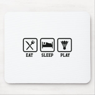 Eat Sleep Play Badminton Player Shuttle Sports Sma Mouse Pad