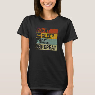 Eat Sleep Play Drums Repeat Retro 60s 70s Drumming T-Shirt