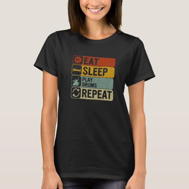 Eat Sleep Play Drums Repeat Retro 60s 70s Drumming T-Shirt (Front)