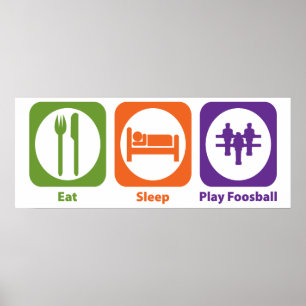 Eat Sleep Play Foosball Poster