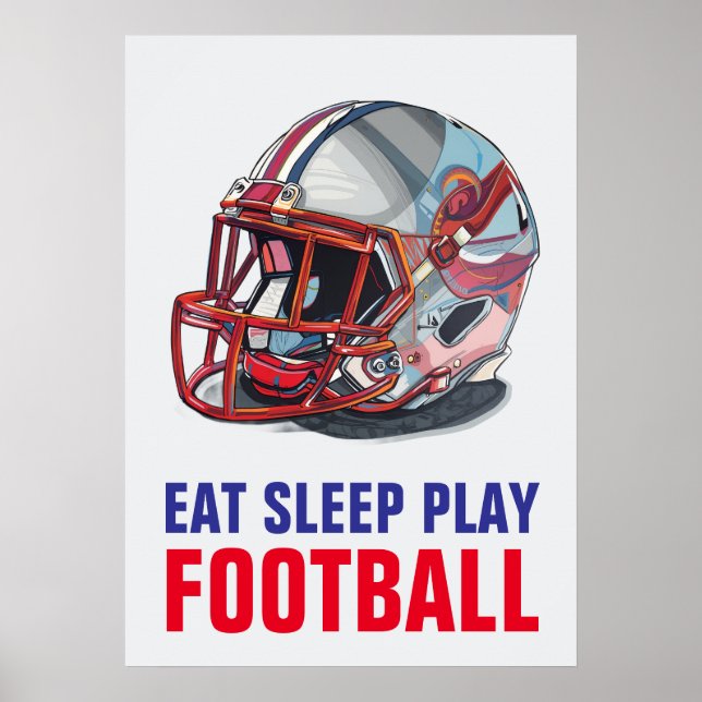 Eat Sleep Play Football Helmet Motivational Poster (Front)