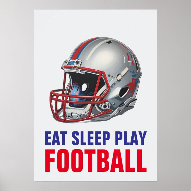 Eat Sleep Play Football Helmet Motivational Poster (Front)