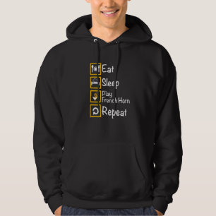 Eat Sleep Play French Horn Repeat French Horn Inst Hoodie