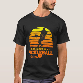 Eat Sleep Play Pickleball! Funny Sports Gift T-Shirt