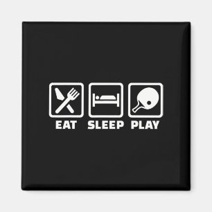Eat sleep play ping pong magnet