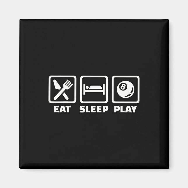 Eat Sleep Play Pool Billiards  Magnet (Front)