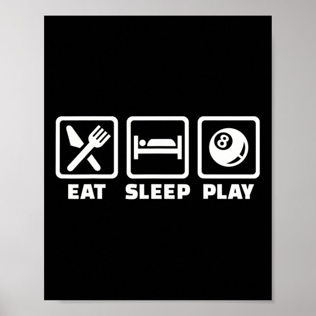 Eat Sleep Play Pool Billiards  Poster (Front)