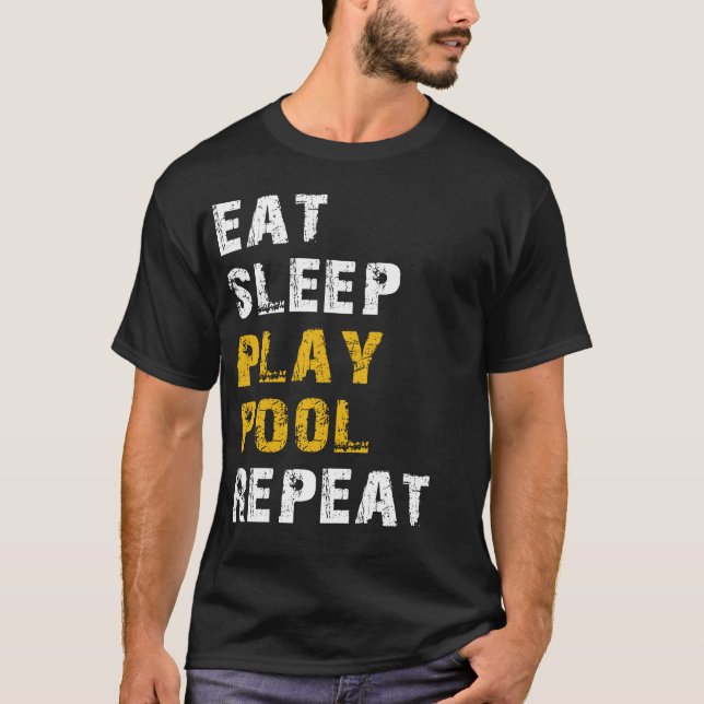 eat sleep play pool T-Shirt (Front)