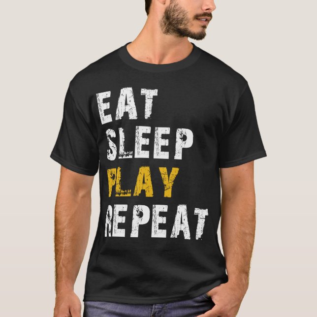 eat sleep play T-Shirt (Front)