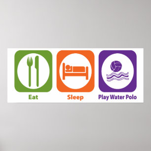 Eat Sleep Play Water Polo Poster