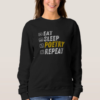 Eat Sleep Poetry - Funny Grunge Rhyming Sweatshirt