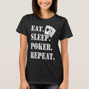 Eat Sleep Poker Repeat Casino Saying Poker T-Shirt
