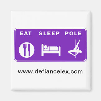 Eat Sleep Pole Magnet