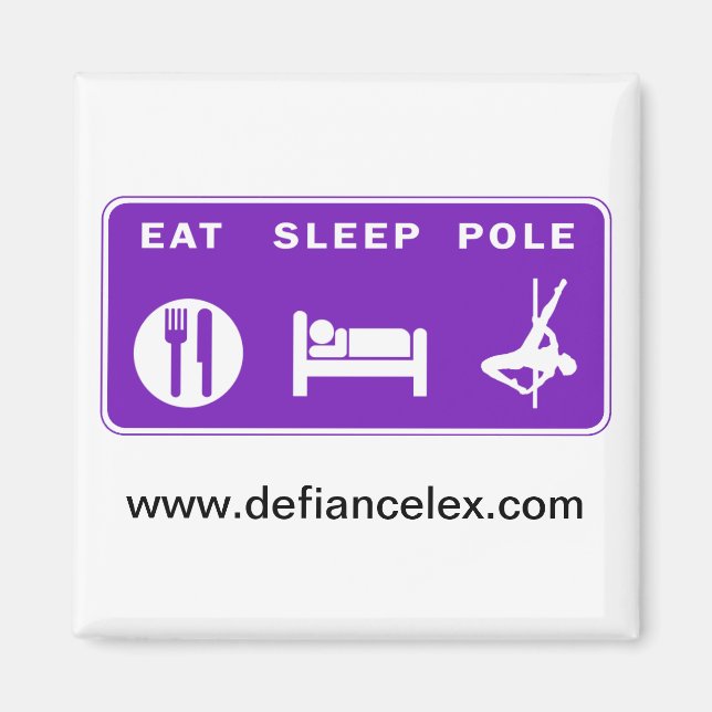 Eat Sleep Pole Magnet (Front)