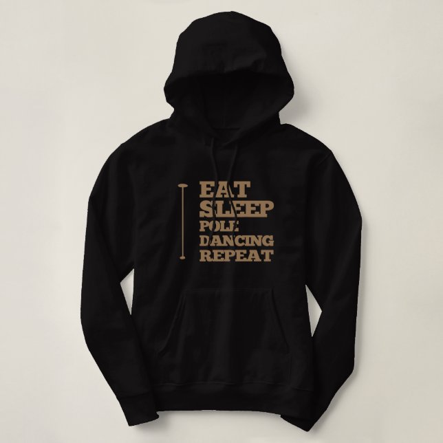 Eat Sleep PoleDancing and Repeat Hoodie (Design Front)