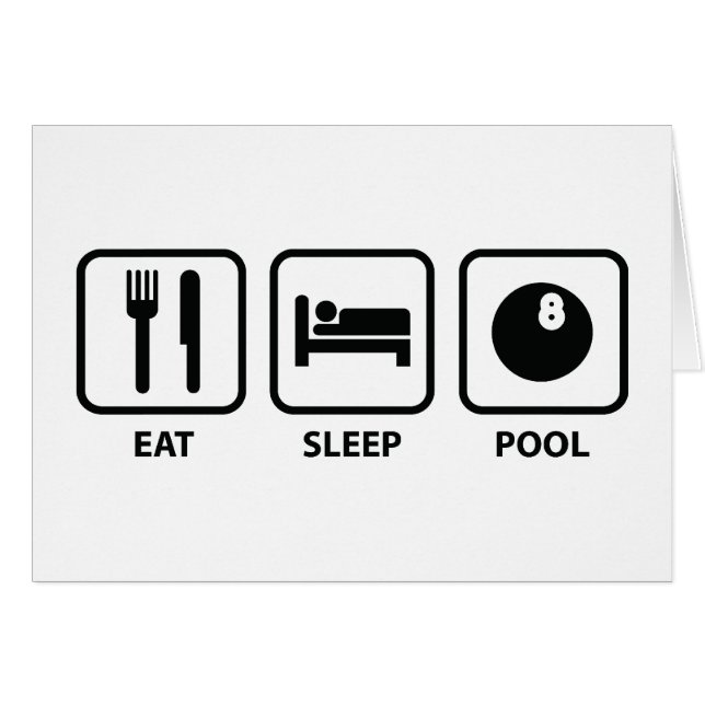 Eat Sleep Pool (Front Horizontal)