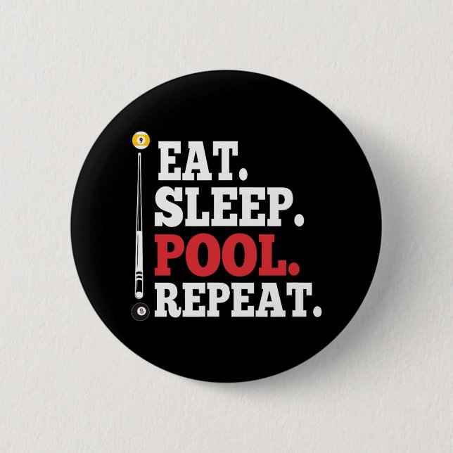 Eat Sleep Pool Repeat Funny Billiards  6 Cm Round Badge (Front)