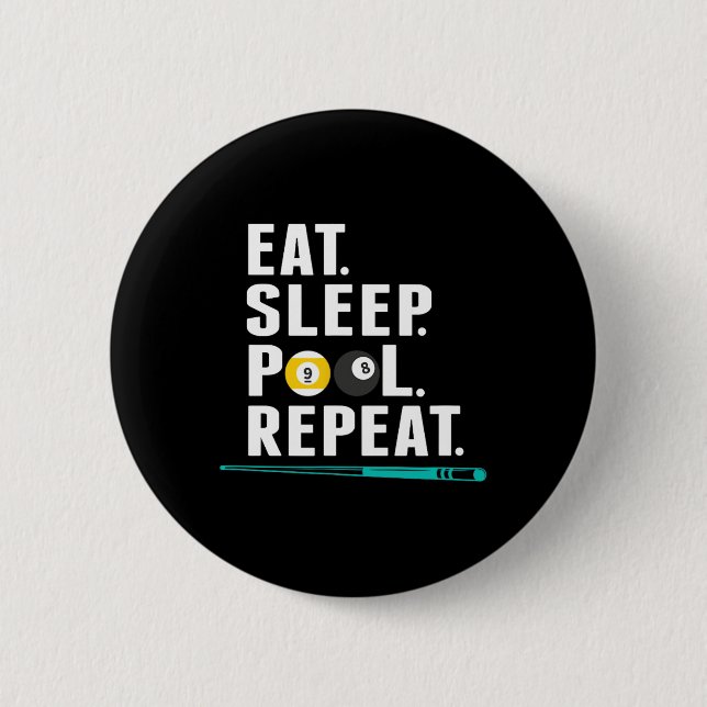 Eat Sleep Pool Repeat Funny Pool Player Billiards  6 Cm Round Badge (Front)