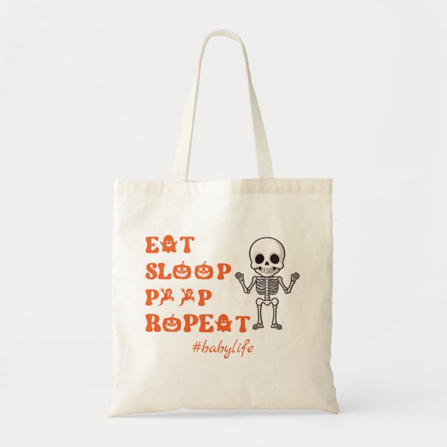 Eat Sleep Poop Repea Cute October Newborn Skeleton Tote Bag (Front)