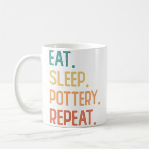 Eat Sleep Pottery Repeat Coffee Mug