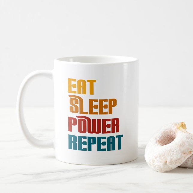 Eat sleep power repeat funny coffee mug (With Donut)
